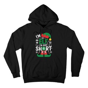 IM Not An Elf IM Just Short Merry Christmas Elf Xmas Funny Hoodie