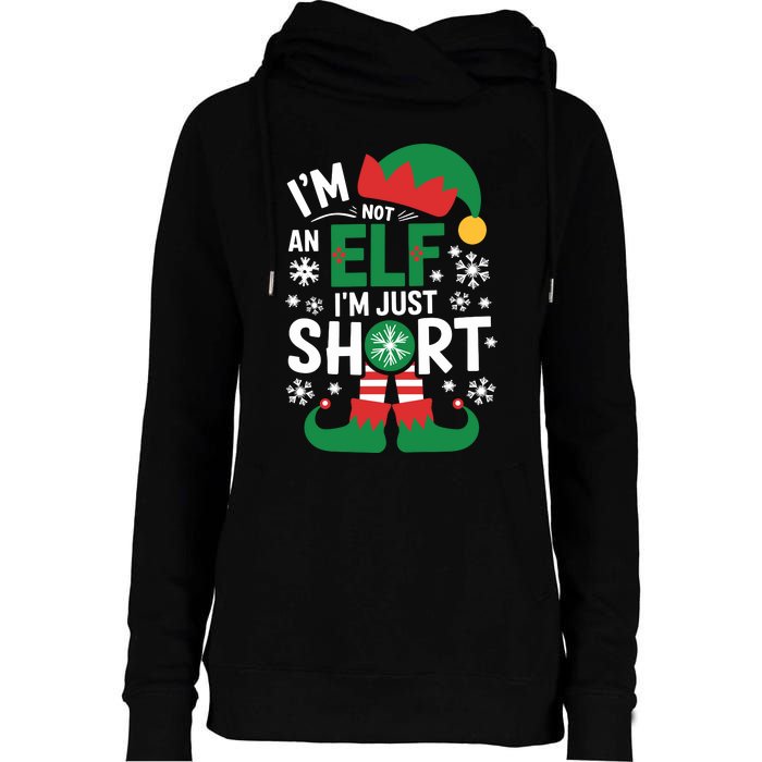 IM Not An Elf IM Just Short Merry Christmas Elf Xmas Funny Womens Funnel Neck Pullover Hood