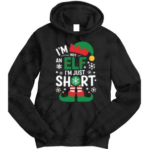 IM Not An Elf IM Just Short Merry Christmas Elf Xmas Funny Tie Dye Hoodie