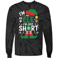 IM Not An Elf IM Just Short Merry Christmas Elf Xmas Funny Tie-Dye Long Sleeve Shirt