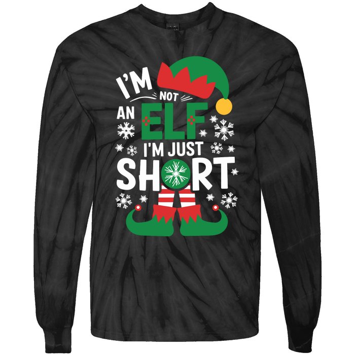 IM Not An Elf IM Just Short Merry Christmas Elf Xmas Funny Tie-Dye Long Sleeve Shirt