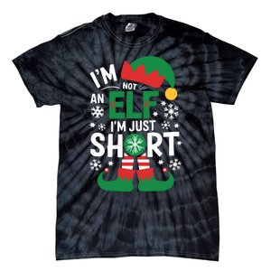 IM Not An Elf IM Just Short Merry Christmas Elf Xmas Funny Tie-Dye T-Shirt