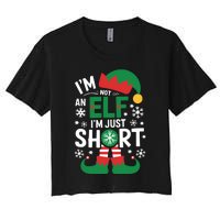 IM Not An Elf IM Just Short Merry Christmas Elf Xmas Funny Women's Crop Top Tee