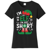 IM Not An Elf IM Just Short Merry Christmas Elf Xmas Funny Women's T-Shirt