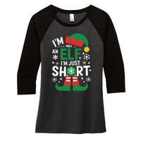 IM Not An Elf IM Just Short Merry Christmas Elf Xmas Funny Women's Tri-Blend 3/4-Sleeve Raglan Shirt