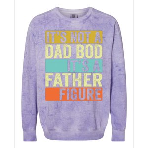 Its Not A Dad Bod Its A Father Figure Dad Bod For Dad Colorblast Crewneck Sweatshirt