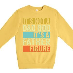 Its Not A Dad Bod Its A Father Figure Dad Bod For Dad Premium Crewneck Sweatshirt