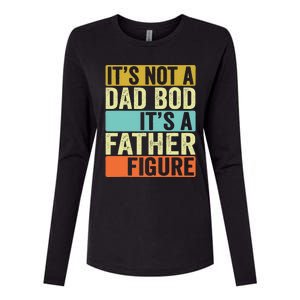 Its Not A Dad Bod Its A Father Figure Dad Bod For Dad Womens Cotton Relaxed Long Sleeve T-Shirt