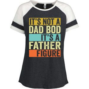 Its Not A Dad Bod Its A Father Figure Dad Bod For Dad Enza Ladies Jersey Colorblock Tee