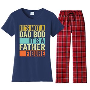 Its Not A Dad Bod Its A Father Figure Dad Bod For Dad Women's Flannel Pajama Set