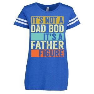 Its Not A Dad Bod Its A Father Figure Dad Bod For Dad Enza Ladies Jersey Football T-Shirt