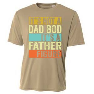 Its Not A Dad Bod Its A Father Figure Dad Bod For Dad Cooling Performance Crew T-Shirt