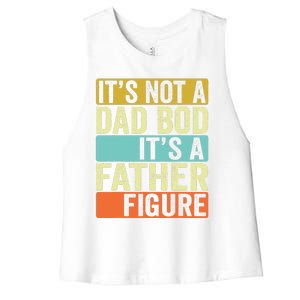 Its Not A Dad Bod Its A Father Figure Dad Bod For Dad Women's Racerback Cropped Tank