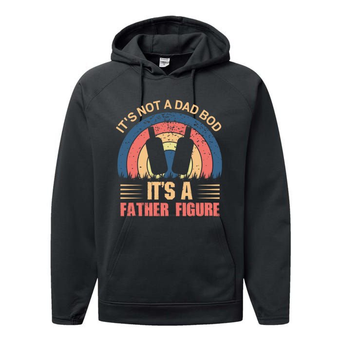 Its Not A Dad Bod Fathers Day T Performance Fleece Hoodie