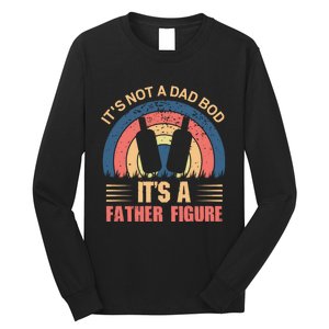 Its Not A Dad Bod Fathers Day T Long Sleeve Shirt