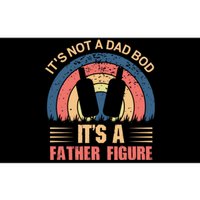 Its Not A Dad Bod Fathers Day T Bumper Sticker