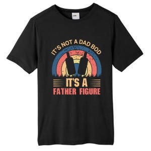 Its Not A Dad Bod Fathers Day T Tall Fusion ChromaSoft Performance T-Shirt