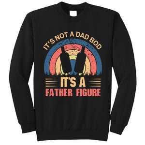 Its Not A Dad Bod Fathers Day T Tall Sweatshirt