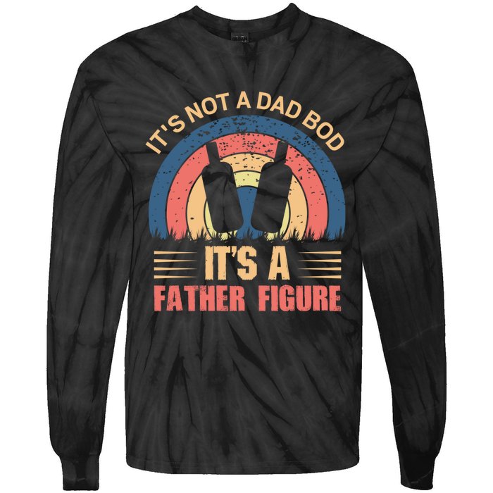 Its Not A Dad Bod Fathers Day T Tie-Dye Long Sleeve Shirt