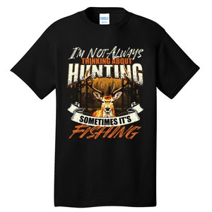 IM Not Always Thinking About Hunting Wildlife Deer Lover Tall T-Shirt