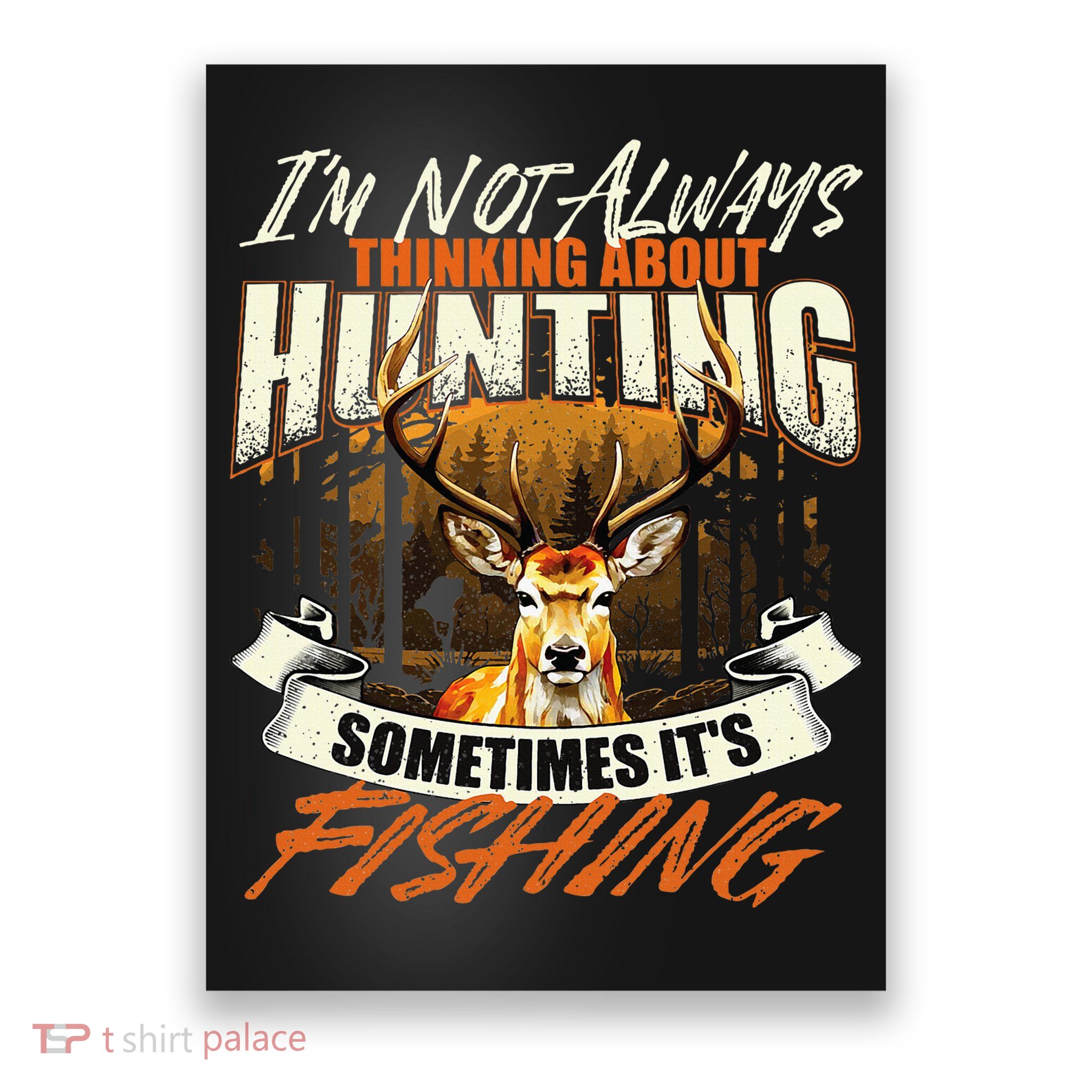 IM Not Always Thinking About Hunting Wildlife Deer Lover Poster