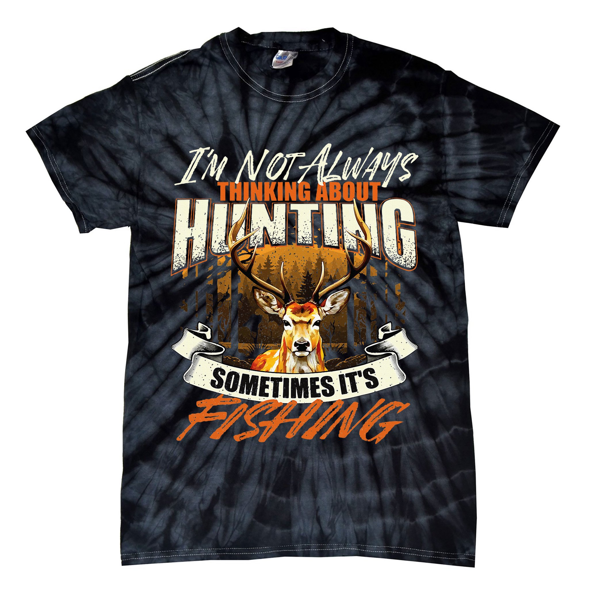 IM Not Always Thinking About Hunting Wildlife Deer Lover Tie-Dye T-Shirt