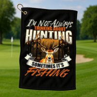 IM Not Always Thinking About Hunting Wildlife Deer Lover Golf Towel