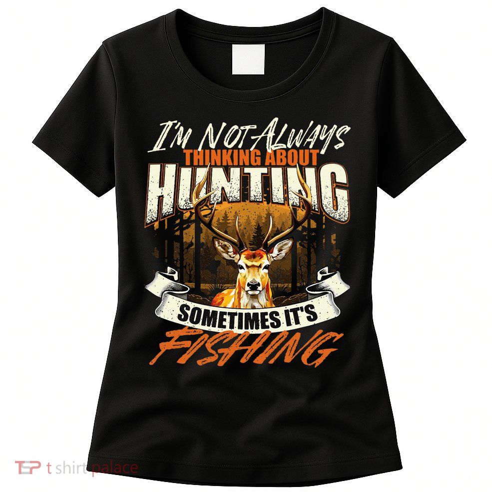 IM Not Always Thinking About Hunting Wildlife Deer Lover Womens T-Shirt