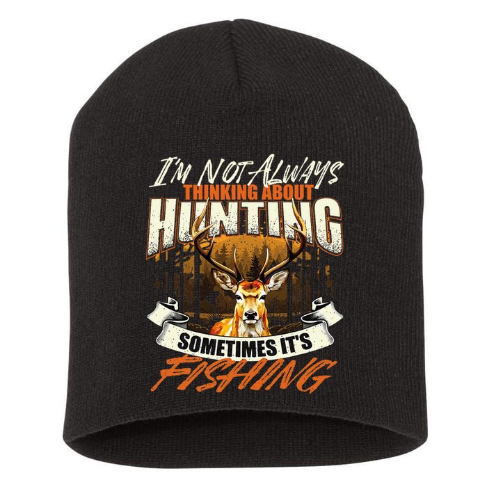 IM Not Always Thinking About Hunting Wildlife Deer Lover Short Acrylic Beanie