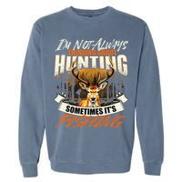 IM Not Always Thinking About Hunting Wildlife Deer Lover Garment-Dyed Sweatshirt