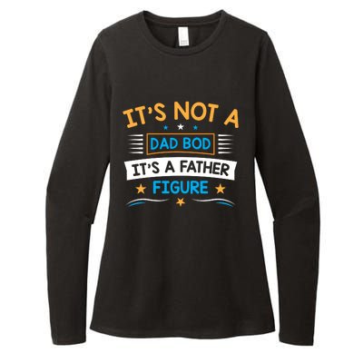 Its Not A Dad Bod Its A Father Figure Womens CVC Long Sleeve Shirt