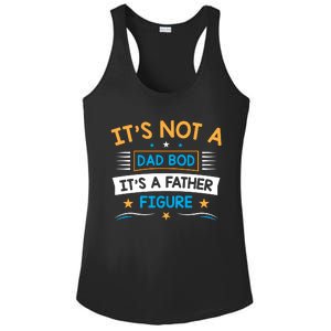 Its Not A Dad Bod Its A Father Figure Ladies PosiCharge Competitor Racerback Tank