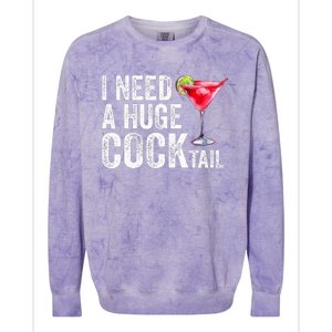 I Need a Huge COCKtail Funny  Colorblast Crewneck Sweatshirt