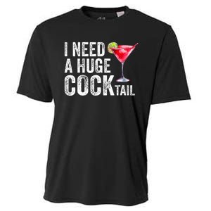 I Need a Huge COCKtail Funny  Cooling Performance Crew T-Shirt