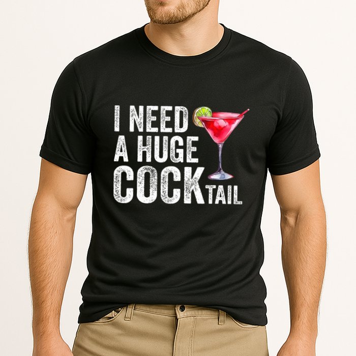 I Need a Huge COCKtail Funny  Cooling Performance Crew T-Shirt