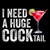 I Need a Huge COCKtail Funny  Drawstring Bag
