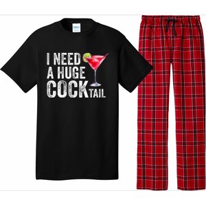 I Need a Huge COCKtail Funny  Pajama Set