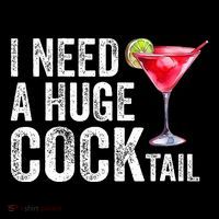 I Need a Huge COCKtail Funny  16 in Basic Backpack