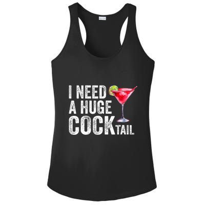 I Need a Huge COCKtail Funny  Ladies PosiCharge Competitor Racerback Tank