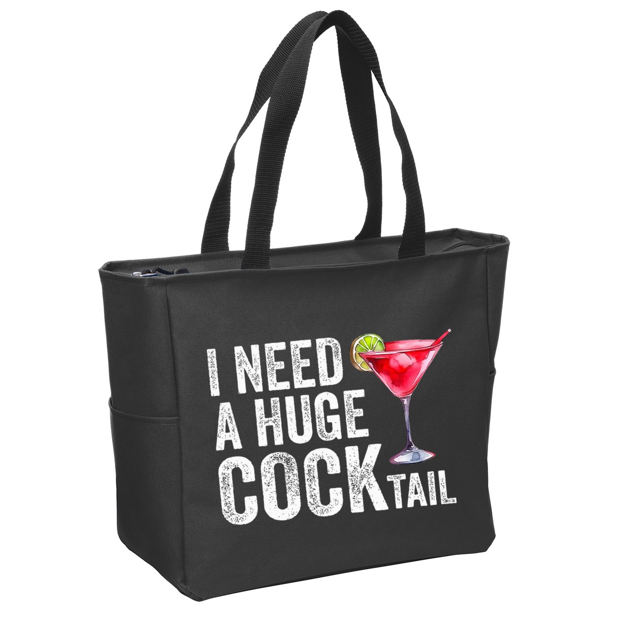 I Need a Huge COCKtail Funny  Zip Tote Bag