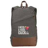 I Need a Huge COCKtail Funny  Cotton Canvas Backpack