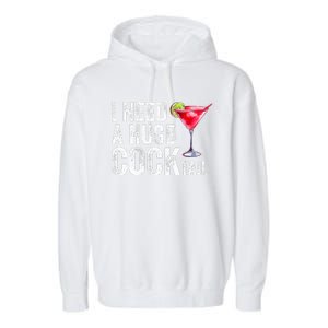 I Need a Huge COCKtail Funny  Garment-Dyed Fleece Hoodie