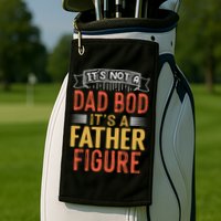 Its Not A Dad Bod Its A Father Figure Golf Towel