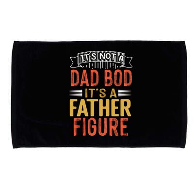 Its Not A Dad Bod Its A Father Figure Microfiber Hand Towel