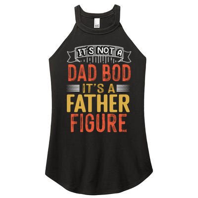 Its Not A Dad Bod Its A Father Figure Women's Perfect Tri Rocker Tank