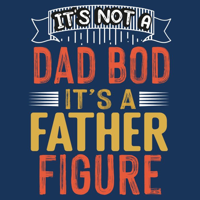 Its Not A Dad Bod Its A Father Figure Infant Baby Jersey Bodysuit