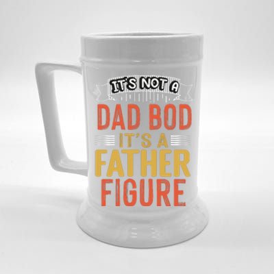 Its Not A Dad Bod Its A Father Figure Beer Stein