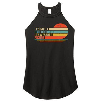 It's Not A Dad Bod It's A Father Figure Vintage Dad Gift Women’s Perfect Tri Rocker Tank