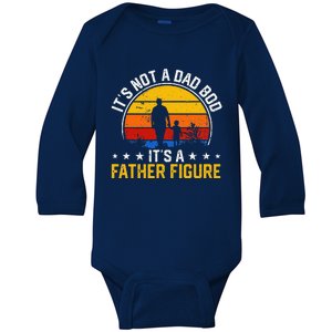 Its Not A Dad Bod Its A Father Figure Happy Fathers Day Gift Baby Long Sleeve Bodysuit