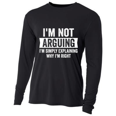 IM Not Arguing IM Just Explaining Why I Am Right Gift Cooling Performance Long Sleeve Crew